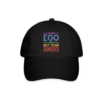Your Ego Is Not Your Amigo 28 - Baseballkappe - Schwarz/Schwarz - Vorne