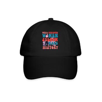 Feminist Well Behaved Women Seldom - Baseball Cap - black/black - Front