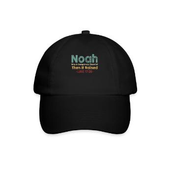 Noah Was A Conspiracy Theorist And The It Rained - Baseball Cap - black/black - Front