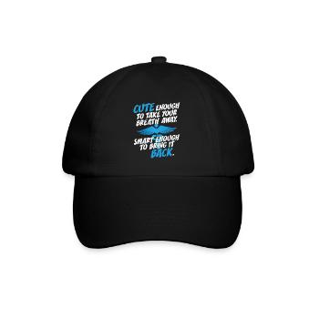 Cute Enough To Take Your Breath Away Arzt Ärztin - Baseball Cap - black/black - Front