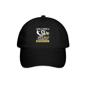 All I need is skis and a boat - Baseball Cap - black/black - Front
