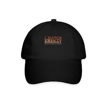 Retro Groovy I Match Energy So How We Gon' Act Tod - Baseball Cap - black/black - Front