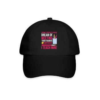 Meeting Their Favorite Artists, I Teach Mine 7 - Baseball Cap - black/black - Front