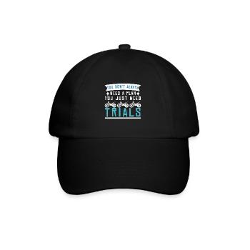 You don't always need a plan Trial - Baseball Cap - black/black - Front