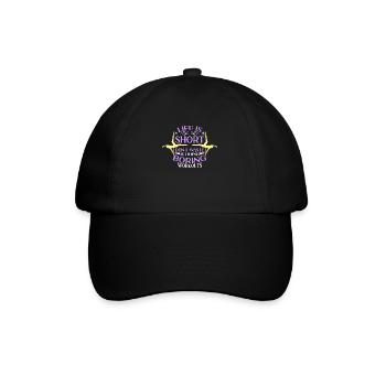 Pole Dancing Life Is Short Don't Waste It Pole Fit - Baseball Cap - black/black - Front