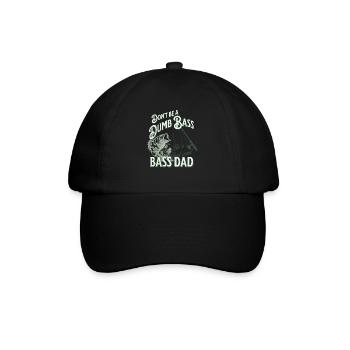 Funny Don't Be A Dumb Bass - Be A Reel Cool Dad - Baseball Cap - black/black - Front