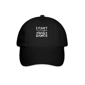 Ich kann nicht meine Tochter hat Tanz lustig tanz - Baseballkappe - Schwarz/Schwarz - Vorne