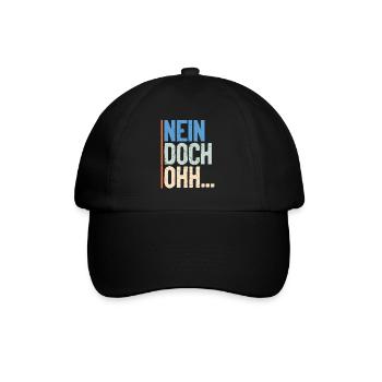 "Nein Doch Ohhh" Lustiger Sarkasmus Spruch - Baseballkappe - Schwarz/Schwarz - Vorne
