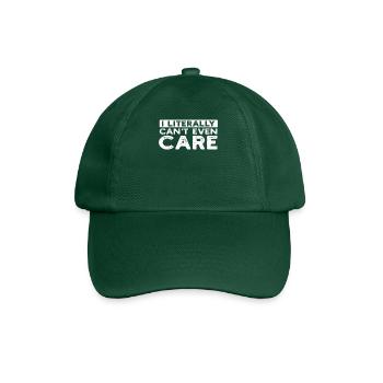 I Literally Cant Even Care - Baseball Cap - bottle green - Front