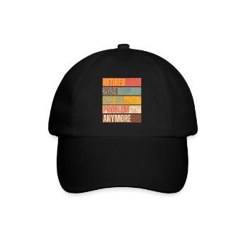 RETIRED 2024 NOT MY PROBLEM ANYMORE - Baseball Cap - black/black - Front