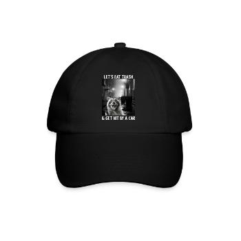 Lets eat Trash and get hit by a Car Raccoon - Baseball Cap - black/black - Front