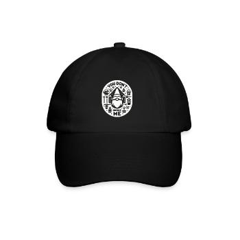 You Don't Gnome Me 10 - Baseball Cap - black/black - Front