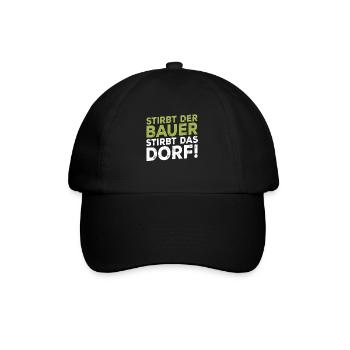 Stirbt der Bauer Stirbt das Dorf - Baseballkappe - Schwarz/Schwarz - Vorne