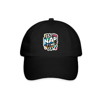 Is It Nap Time Yet 7 - Baseball Cap - black/black - Front