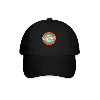 Ich bin ein Lehrer: Immer richtige Aussage - Baseballkappe - Schwarz/Schwarz - Vorne