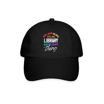 Shh And Bling It's An Library Assistant Thing - Baseballkappe - Schwarz/Schwarz - Vorne