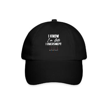 I know I'm late, I've got this - Baseball Cap - black/black - Front