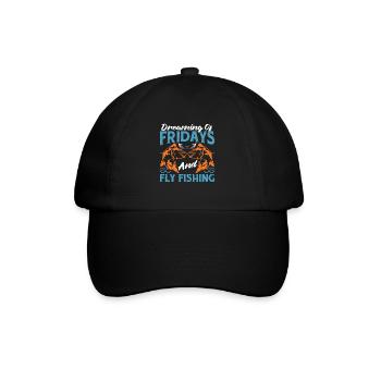 Fly Fishing Dreaming Of Fridays And Fish Hunting - Baseball Cap - black/black - Front