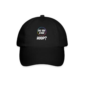 Do You Hoop At All? Funny Hooping Jugglers - Baseball Cap - black/black - Front