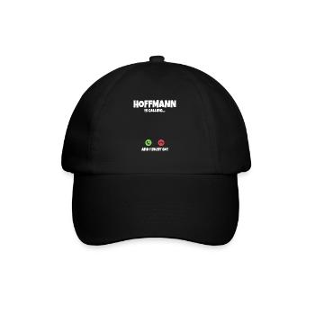 Hoffmann ruf an Ich muss Los Spruch Geschenkidee - Baseball Cap - black/black - Front