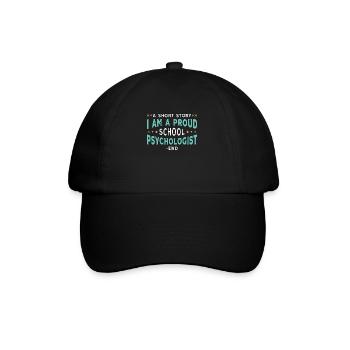 School Psych A Short Story I Am A Proud Therapist - Baseball Cap - black/black - Front
