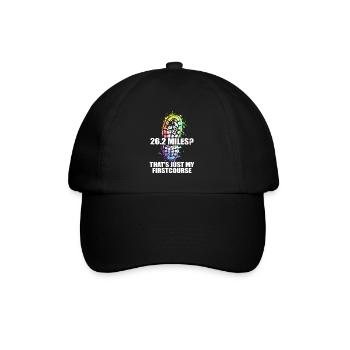26.2 Miles? That's Just My First Course - Baseball Cap - black/black - Front