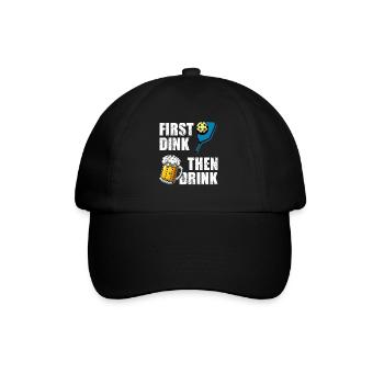 First Dink then drink Lustiges Pickleball Bier - Baseball Cap - black/black - Front