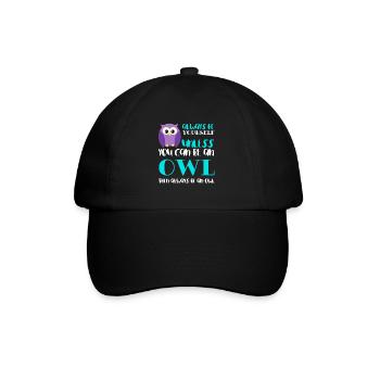 Always Be Yourself Unless You Can Be An Owl Funny - Baseball Cap - black/black - Front