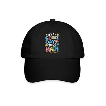 It's a good day for math teachers - Baseball Cap - black/black - Front