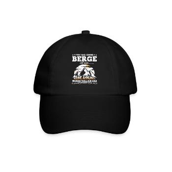 A day without mountains is like... No idea! - Baseball Cap - black/black - Front