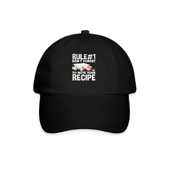 Rule number 1: Never forget your recipe - Baseball Cap - black/black - Front