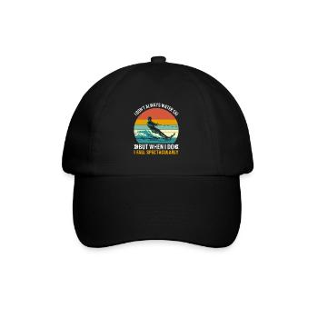 I don’t always water ski, but when I do, I fall sp - Baseball Cap - black/black - Front