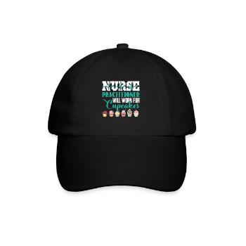 Nurse Practitioner Will Work For Cupcakes - Baseball Cap - black/black - Front