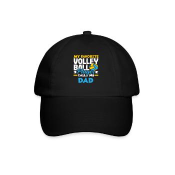My favorite volleyball player calls me dad - Baseball Cap - black/black - Front