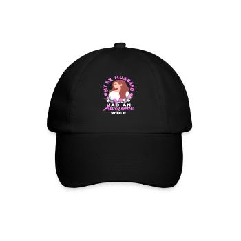 My ex-husband had a fantastic wife - Baseball Cap - black/black - Front