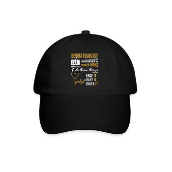 Dermatologist Face It Fight it Finish It - Baseball Cap - black/black - Front
