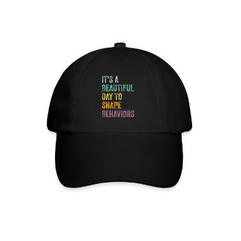 It's A Beautiful Day to Shape Behaviors Behavior - Baseball Cap - black/black - Front
