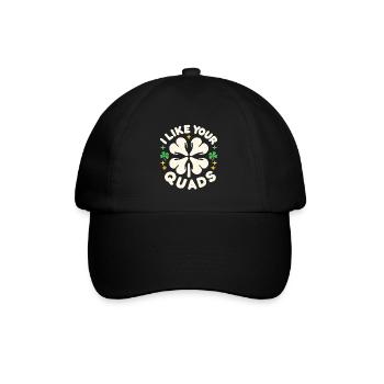 I Like Your Quads 14 - Baseballkappe - Schwarz/Schwarz - Vorne