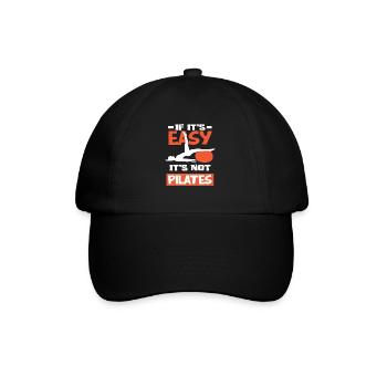 Pilates - If It's Easy, It's Not Pilates - Baseball Cap - black/black - Front