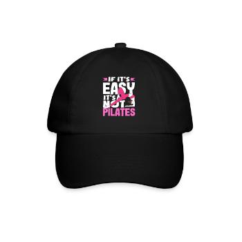 Pilates: If it's easy, it's not Pilates - Baseball Cap - black/black - Front