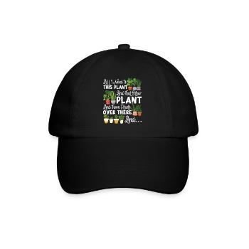 Plant Lover Gardening All I Need - Baseball Cap - black/black - Front