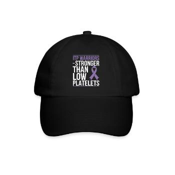ITP Awareness Immune Thrombocytopenia Platelets - Baseball Cap - black/black - Front