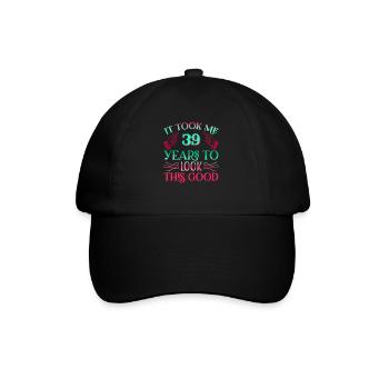 It took 39 years to look so good - Baseball Cap - black/black - Front