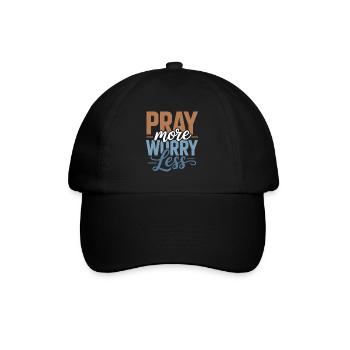 Pray More Worry Less - Baseball Cap - black/black - Front