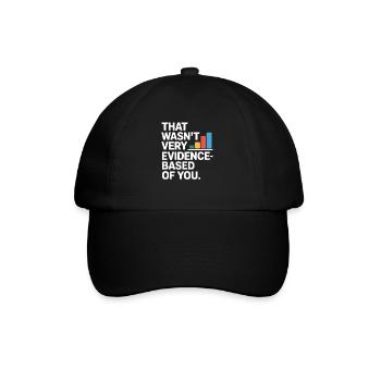 That Wasn't Evidence-Based Medicine Lab Nerd Doctor - Baseball Cap - black/black - Front