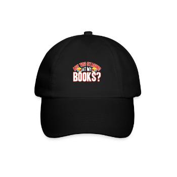 Are You Staring At My Books Funny Book - Baseball Cap - black/black - Front