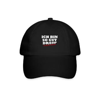 Ich Bin So Gut Drauf Ich Könnte Kotzen Sprüche - Baseballkappe - Schwarz/Schwarz - Vorne