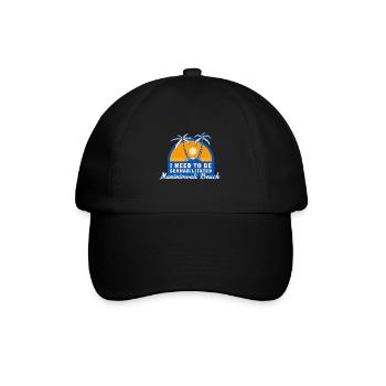 I Need To Be Seahabilitated Maniniowali Beach - Baseball Cap - black/black - Front