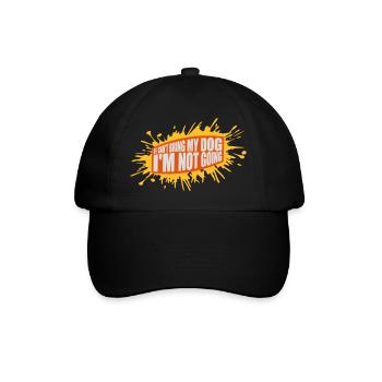 bring my dog quote - Baseball Cap - black/black - Front