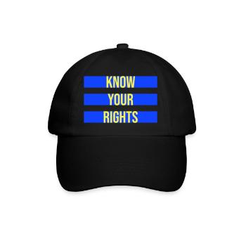 Know Your Rights Aktivismus Gerechtigkeit Freiheit - Baseballkappe - Schwarz/Schwarz - Vorne